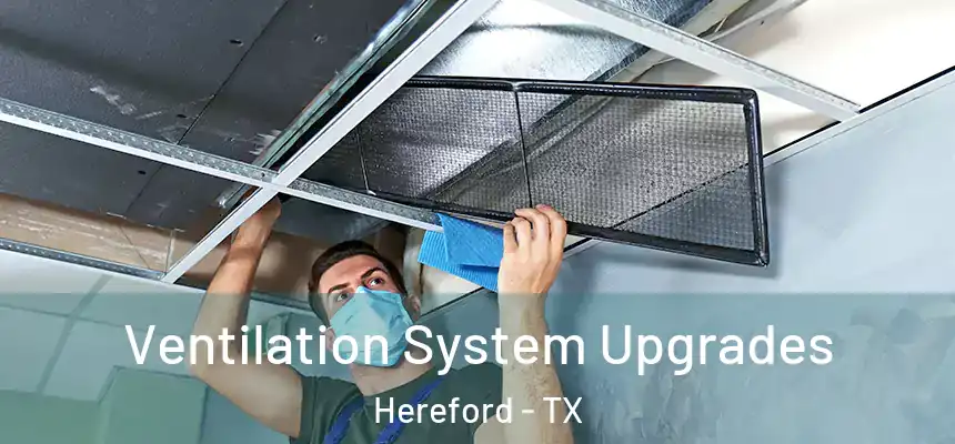  Ventilation System Upgrades Hereford - TX